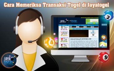 Cara Memeriksa Transaksi Togel di Jayatogel